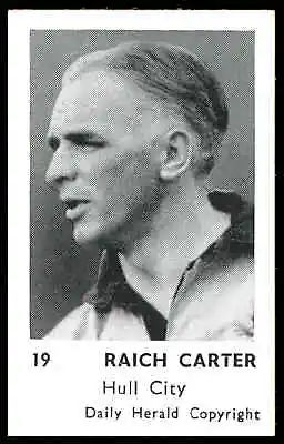 Daily Herald - 'Footballers (Copyright)' #19 - Raich Carter (Hull City) (1954) • £13.80