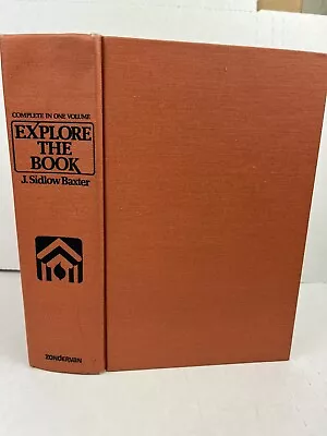 EXPLORE THE BOOK - J. Sidlow Baxter - One Volume - Zondervan - Hardbook • $49.99