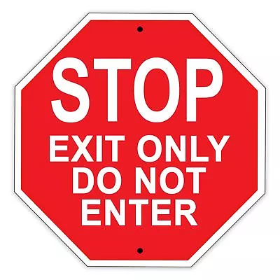 $12.89 • Buy Stop Exit Only Do Not Enter Parking Road Street Notice Aluminum Metal Sign 