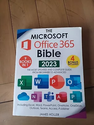 The Microsoft Office 365 Bible: The Most Updated And Complete Guide To Excel Wo • $42.74