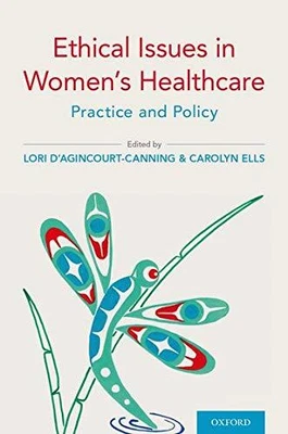 £20.62 • Buy Ethical Issues In Womens Healthcare: Practice And Policy By Lori DAgincourt-Cann