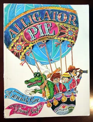 Alligator Pie By Dennis Lee & Frank Newfeld 1974 Vintage Children's Canadian PB • $9.99