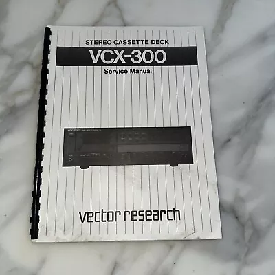 VECTOR RESEARCH VCX-300 Stereo Cassette Deck Service Manual Original • $33