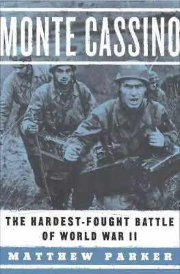 Monte Cassino: The Hardest-Fought Battle Of World War II Parker Matthew Hardco • $13.01