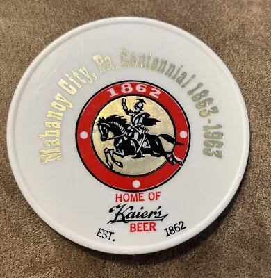 KAIERS BEER MAHANOY City PA Centennial 1863-1963 Plastic Coaster RARE • $11.99