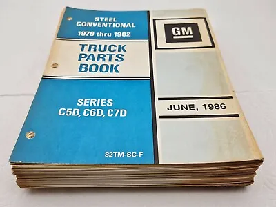 1979 To 1982 GM Chevy Truck Dealer Parts Book Catalog C5D C6D C7D June 1986 • $79.99