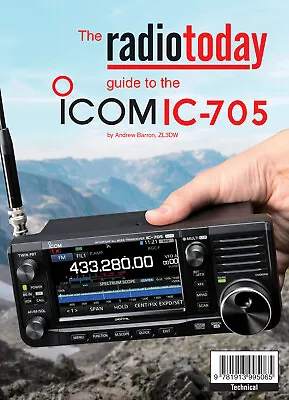 Radiotoday Guide To The Icom IC-705 - Book For Ham / Amateur Radio Users  • £15.99