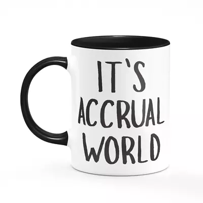 It's Accrual World Mug Funny Joke Accountant Bookkeeping Gift Present • £9.99