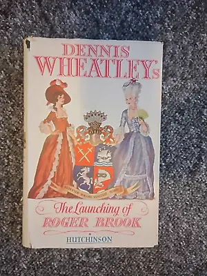 £29 • Buy Dennis Wheatley's The Launching Of Roger Brook 1st Edn Hardback With DJ 1947