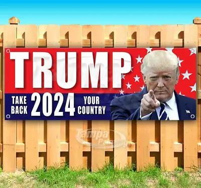 TRUMP 2024 TAKE BACK YOUR COUNTRY Advertising Vinyl Banner Flag Sign Many Sizes • $25.69