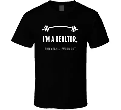 Realtor Funny Workout Personalized T Shirt • $18.99