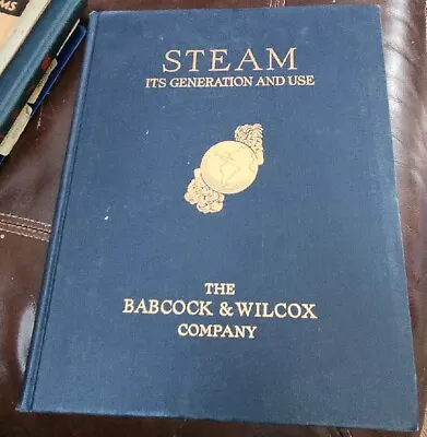 Steam Its Generation And Use The Babcock Wilcox Company 37 Edition  • $19.90