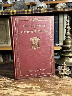 Personal Magnetism Mental Fascination Theron Q Dumont ( W. W. Atkinson) Mastery • $225