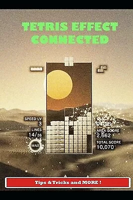 Tetris Effect Connected Tips & Tricks And MORE ! By Urax16 -Paperback • $30.04