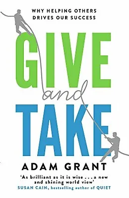 Give And Take: Why Helping Others Drives Our Success. Grant 9781780224725 New.# • $21.31