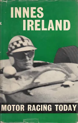Innes Ireland - Motor Racing Today • £30.60