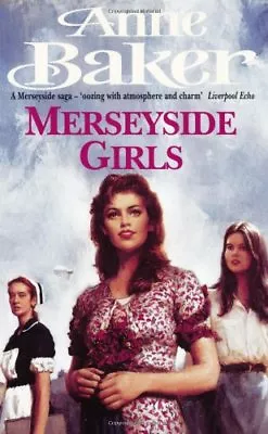 Merseyside Girls By  Anne Baker. 9780747250401 • £3.48