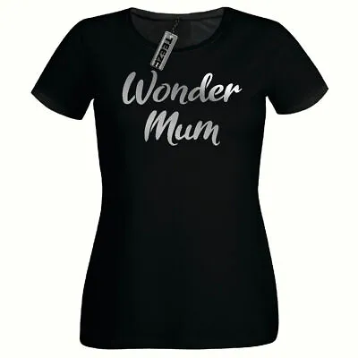 Wonder Mum T Shirt Ladies Fitted T Shirt Silver Slogan Women's T Shirt • £7.99