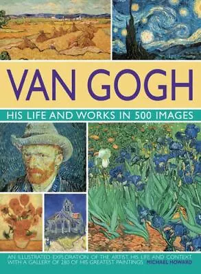 Van Gogh: His Life & Works In 500 Images • $18.86