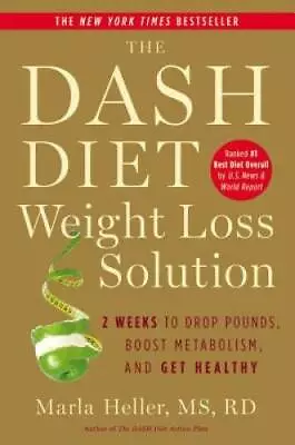 The Dash Diet Weight Loss Solution: 2 Weeks To Drop Pounds Boost Metabol - GOOD • $3.98