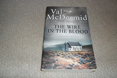£7.99 • Buy The Wire In The Blood By VAL MCDERMID - Signed By The Author - V.G. Condition.