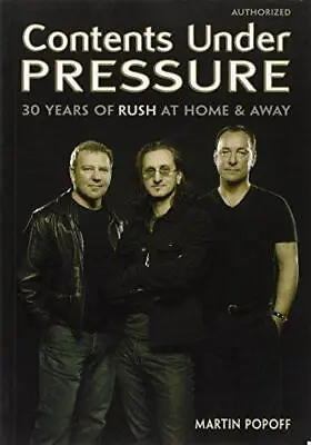 Contents Under Pressure: 30 Years Of Rush At Home And Away • £6.30