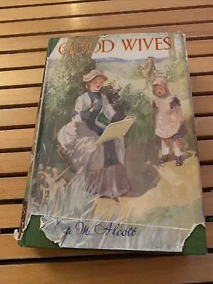 Good Wives Louisa M. Alcott Blackie & Son Books For Boys & Girls Printed GB 1953 • £4