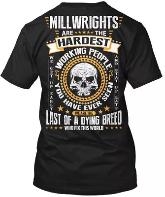 Millwright Hardest Working Millwrights Are The T-Shirt Made In USA S-5XL • $20.78