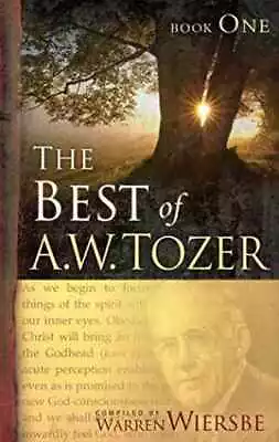 The Best Of A. W. Tozer Book 1 - Paperback By Tozer A. W. - Good • $8.88