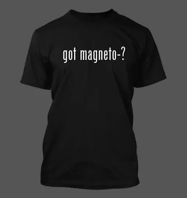 Got Magneto-? - Men's Funny T-Shirt New RARE • $24.99