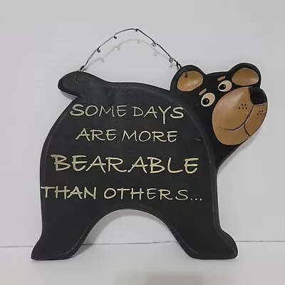 Black Bear Sculpture Sign Some Days Are More Some Bearable Rustic Lodge Cabin   • $14.39