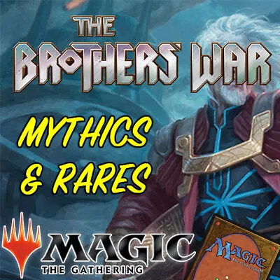 Magic The Gathering MTG Brothers War BRO Mythic Rares & Rare Cards NM/M • $1.85