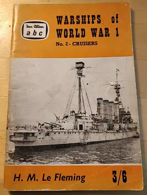 ABC Warships Of WW1  - No 2: Cruisers (British & German) By H.M Le Fleming 1960 • £5