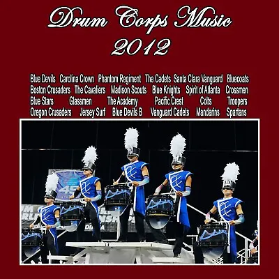Drum Corps Music Of 2012 TOP 24 Class A Drum Corps Quad ( 4 CD Pack ) • $39.99