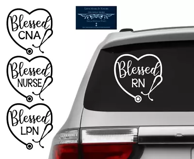 Blessed Nurse Stethoscope Heart LPN RN CNA Car Vinyl Decal Sticker 12  Free Ship • $10.75
