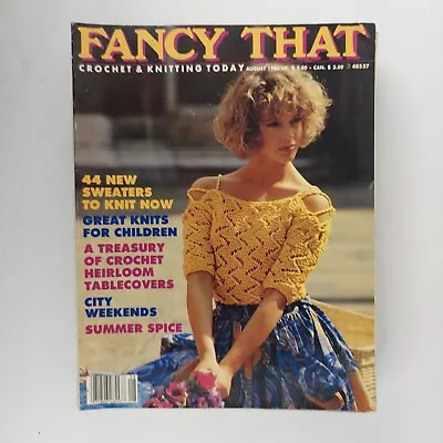 $2.99 • Buy Fancy That Crochet & Knitting Today August 1986 44 New Sweaters, Heirloom, Kids 