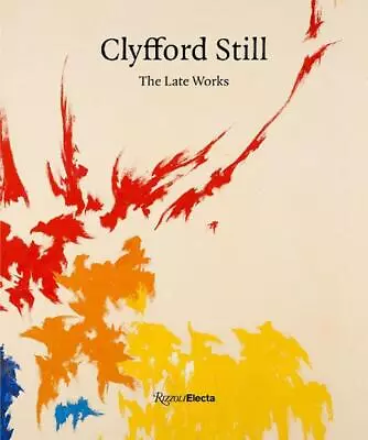 Clyfford Still: The Late Works By David Anfam (English) Hardcover Book • $58.97