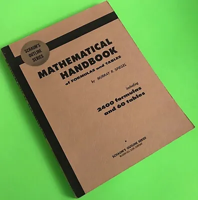 Mathematical Handbook Of Formulas And Tables By Murray R. Spiegel • $49.95