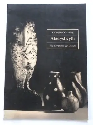 ABERYSTWYTH The Ceramics Collection 1993 EXHIBITION CATALOGUE Martin Brothers • £10.99