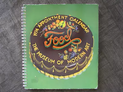 1974 APPOINTMENT CALENDAR - Food - The Museum Of Modern Art ©1974 • $17.99