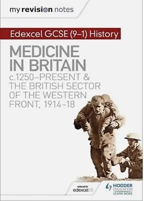 My Revision Notes: Edexcel GCSE (9-1) History: Medicine In Britain • £3