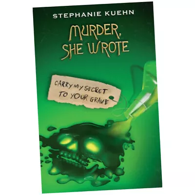 Murder She Wrote 2: Carry My Secret To Your Grave - Stephanie Kuehn (Paperback) • £10.25
