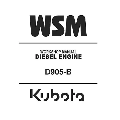 Kubota D905-B Diesel Engine Workshop WSM Repair Service Manual - CD (Disc) • $23.95