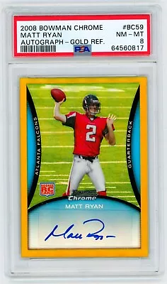 MATT RYAN 2008 Bowman Chrome GOLD Refractor Rookie Card RC Auto 25/25 PSA 8 • $299.99