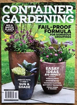 CONTAINER GARDENING 2024 A360 MEDIA Better Homes And Gardens Flowers Plants • $9.50