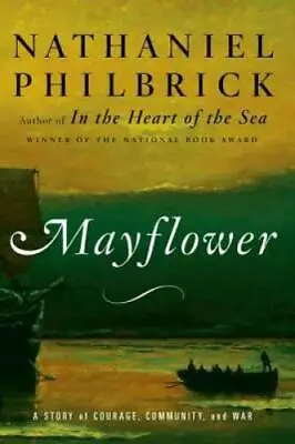 Mayflower: A Story Of Courage Community And War - Hardcover - GOOD • $4.32