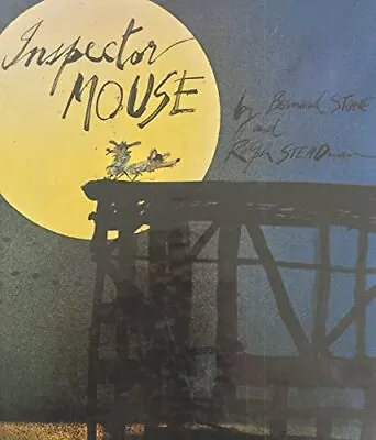 Inspector Mouse By Stone Bernard; Illuistrated By Steadman Ralph Book The • £6.99
