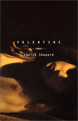 £5.74 • Buy Valentine Hardcover Lucius Shepard