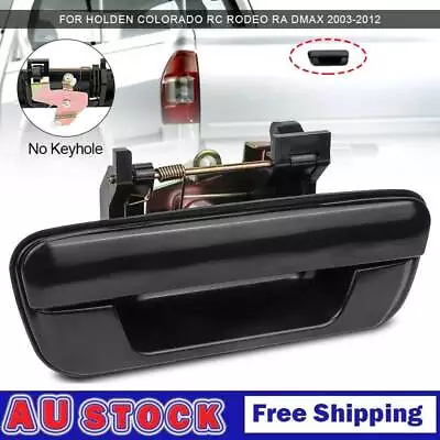 Rear Tailgate Handle Black For Holden Colorado RC RA For Isuzu D-MAX 2003-2012 • $24.58