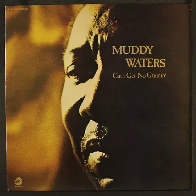 MUDDY WATERS: Can't Get No Grindin' CHESS 12  LP 33 RPM • $25